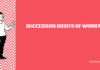 Succession Rights of women Succession Rights of women