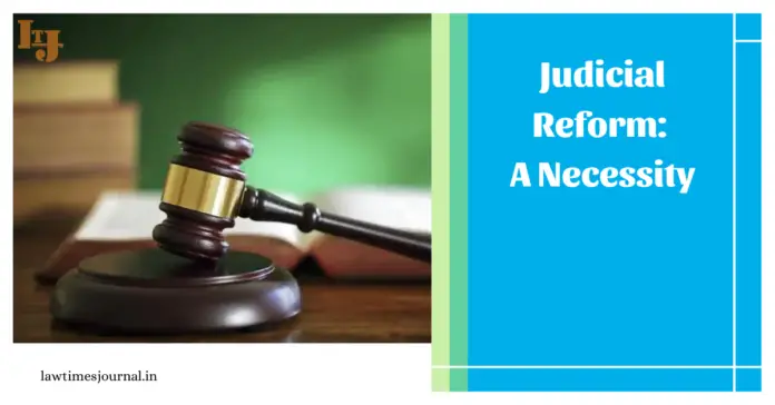 Judicial Reform: A Necessity