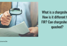 What is a chargesheet? How is it different from FIR? Can chargesheet be quashed? What is a chargesheet? How is it different from FIR? Can chargesheet be quashed?