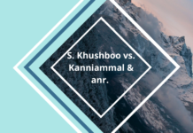 S. Khushboo vs. Kanniammal & anr. S. Khushboo vs. Kanniammal & anr.